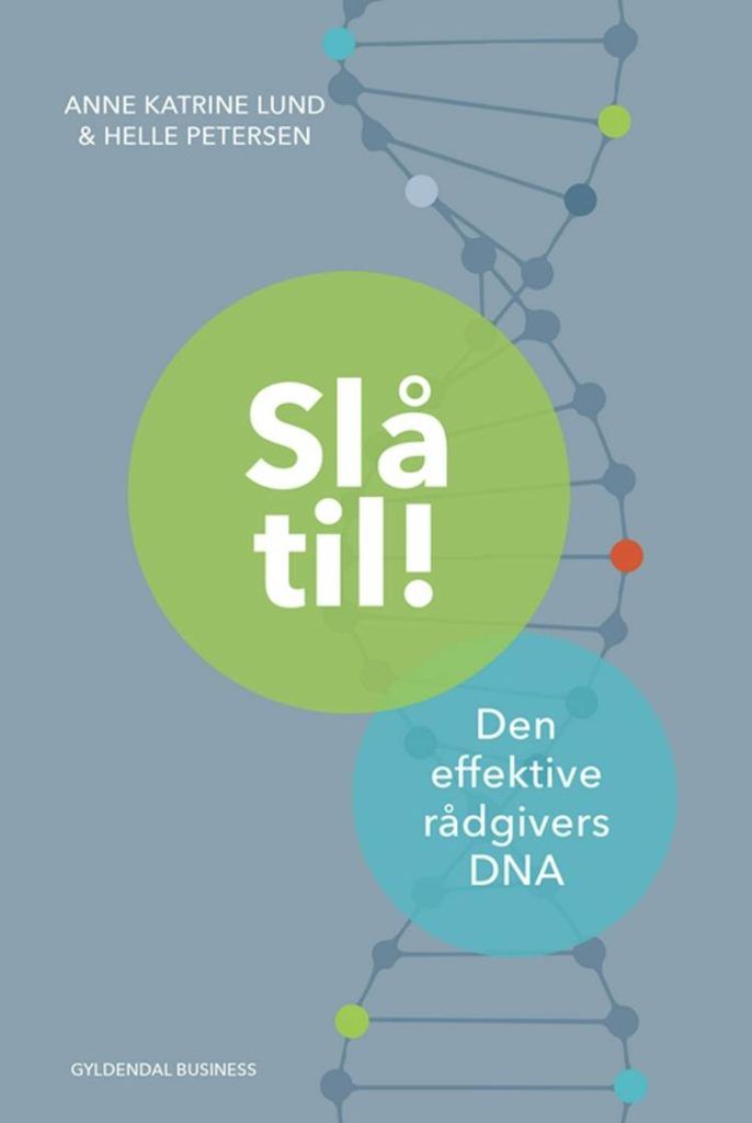 Slå til - den effektive rådgivers DNA