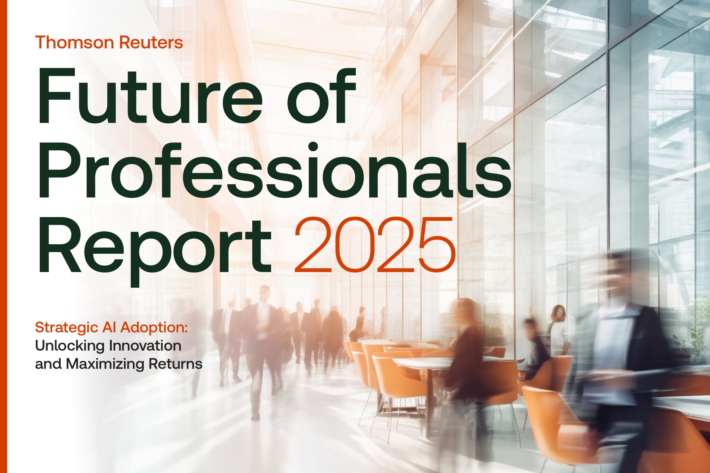 Future of Professionals Report 2025 by Thomson Reuters